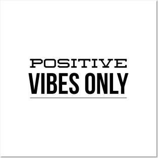 Positive Vibes Only - Motivational Words Posters and Art